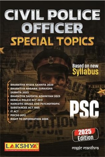 Lakshya Civil Police Officer Special Topics Kerala PSC Police (Based on New Syllabus) 2025 Edition